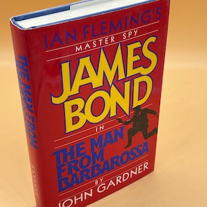 Ian Flemings James Bond in The Man From Barbarossa by John Gardner 1991 Putnam Publishing Spy Novels Fiction Thriller Used Books for Readers