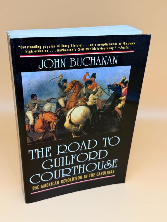 The Road to Guilford Courthouse The American Revolution in the Carolinas by John Buchanan 1997 Wiley history books