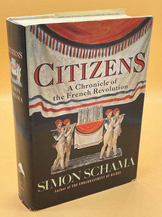Citizens A chronicle of the French Revolution by Simon Schama 3rd Printing 1989 Knopf Publishing French history books European history