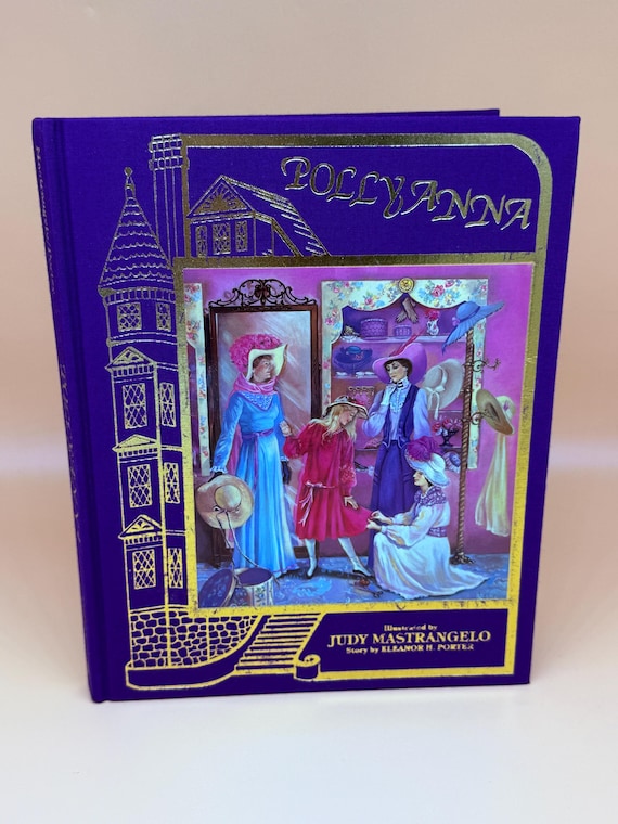 Pollyanna by Eleanor Porter Illustrator Judy Mastrangelo 1988 Unicorn Publishing Childrens book gifts Classic childrens stories storybook
