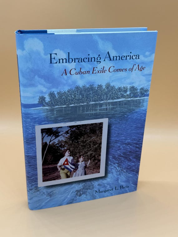 Embracing America A Cuban Exile Comes of Age by Margaret L. Paris 2002 University Press of Florida Biography books immigration books