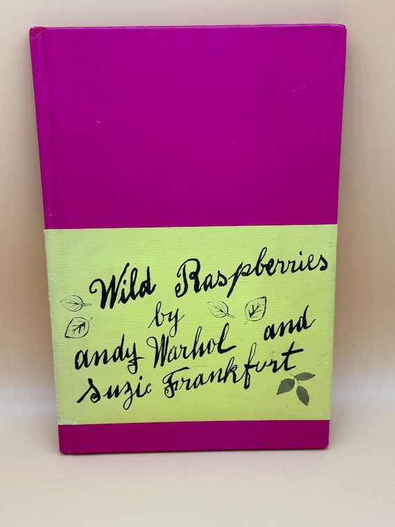Wild Raspberries by Andy Warhol & Suzie Frankfurt 1997 Bulfinch Press Little Brown Publishing Rare book gifts rare cookbooks Art books