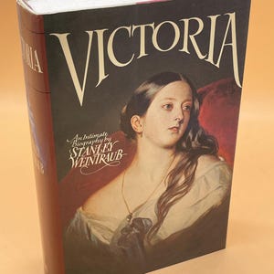 Victoria An Intimate Biography by Stanley Weintraub  1987 Truman/Tally Dutton books Biography books Queen Victoria English Royal Family