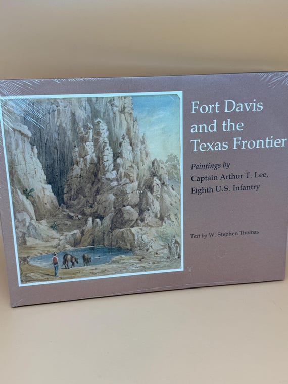 Fort Davis and the Texas Frontier Paintings by Captain Arthur T. Lee, 8th Infantry 1976 Texas A&M University Press Texas history books