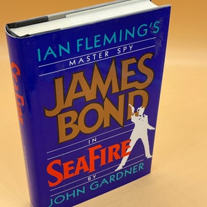 Ian Flemings James Bond in Sea Fire by John Gardner 1994 Putnam Publishing 007 Spy Books for Readers Gifts Spy Novels Fiction Thrillers