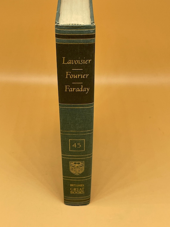 Lavoisier Fournier Faraday Elements of Chemistry Theory of Heat Researches in Electricity 1952 Britannica Great Books series Science books
