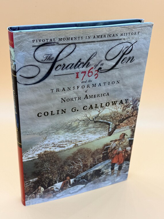 The Scratch of a Pen 1763 and the Transformation of North American by Colin G. Calloway 2006 Oxford Press history books
