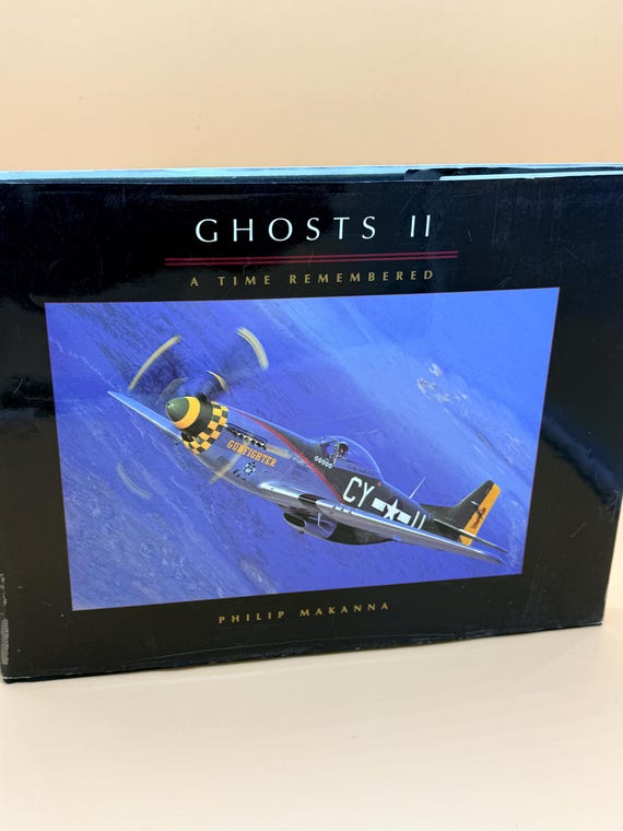Ghosts ll A Time Remembered by Philip Makanna 2001 Ghost Publications, CA. Aviation history books