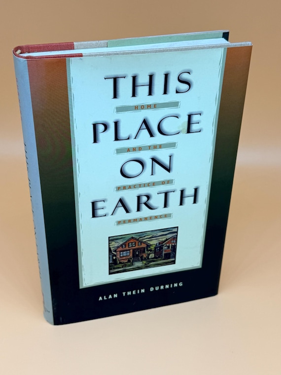 This Place on Earth Home and The Practice of Permanence by Alan Rhein Durning Urban Ecology books