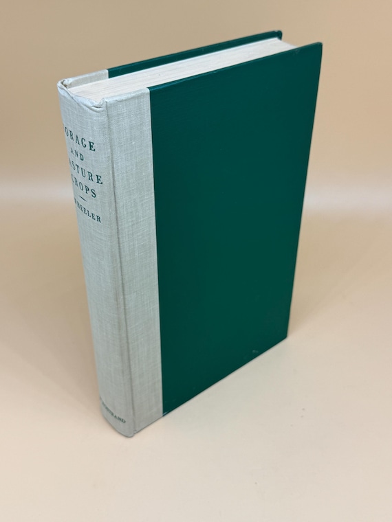 Forage and Pasture Crops Grasses and Legumes for Forage in the U.S. by W.A. Wheeler 1950 Nostrand Publishing Rare Farming Books farmers gift