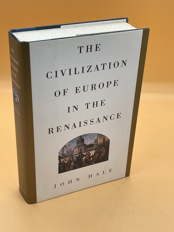 History Books The Civilization of Europe in the Renaissance by John Hale 1994 First American Edition Atheneum Books Used Books for Readers