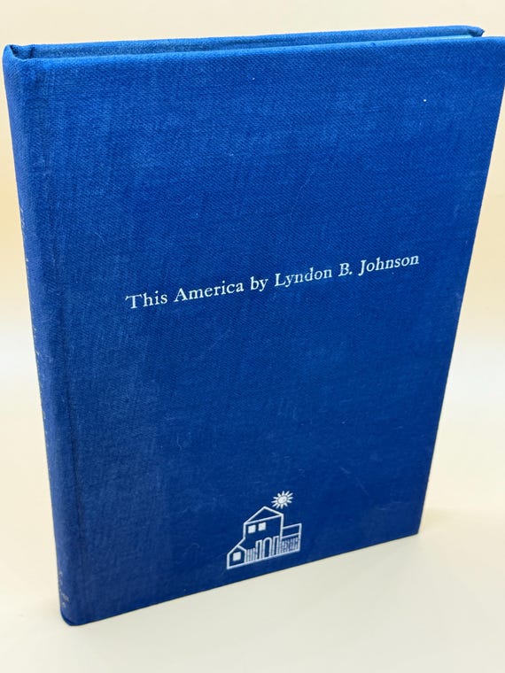 This America by Lyndon B Johnson 1966 Random House First Thus Americana History books American Presidents Photographic Journal of America