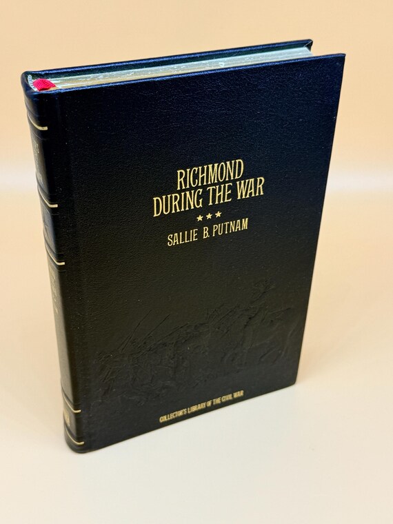 Richmond During The War by Sallie B. Putnam 1983 Time Life Collectors Library of the Civil War history books