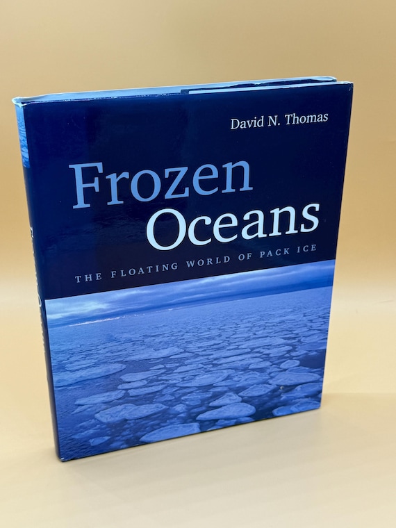 Frozen Oceans The Floating World of Pack Ice by David N. Thomas 2004 Firefly Books Natural History book gifts