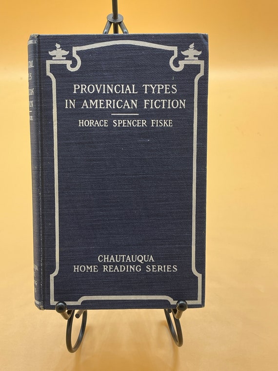Rare Books Provincial Types in American Fiction Chautauqua Reading Series 1903 Chautauqua Press Literary Gift Books for Collectors Series