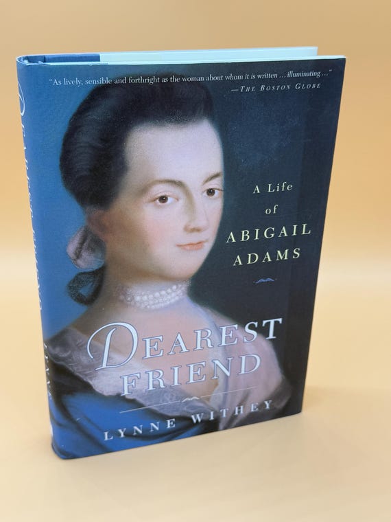 Dearest Friend A Life of Abigail Adams by Lynne Withey 2001 Touchstone Books Biography book gifts history books