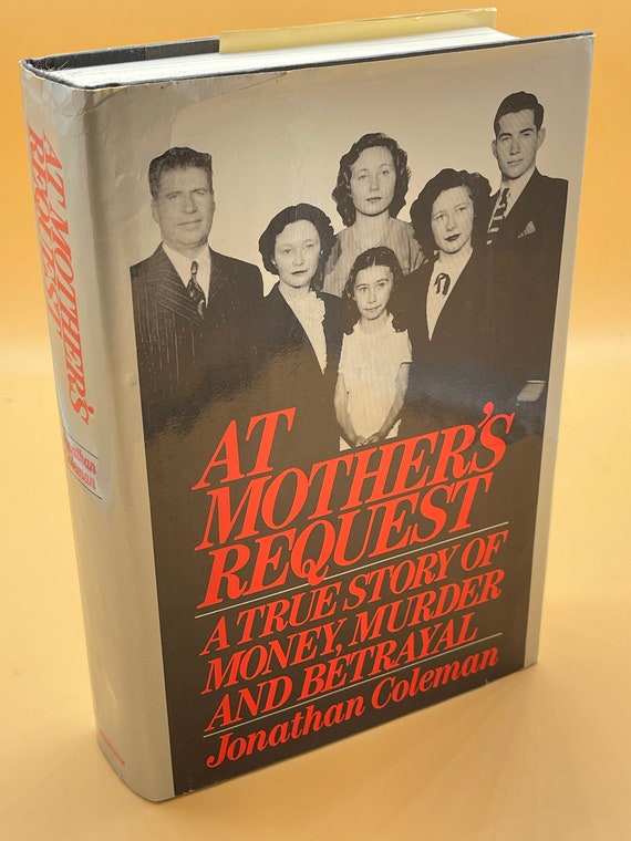 True Crime Books At Mother's Request True Story of Money Murder and Betrayal 1985 Atheneum Press Crime History Books for Readers Gifts