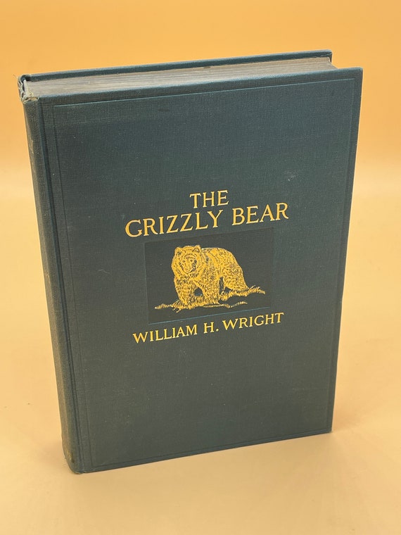 Rare Books The Grizzly Bear by William H. Wright Scribner Publishing 1910 Collectible Books Book Gifts Nature and Animal books