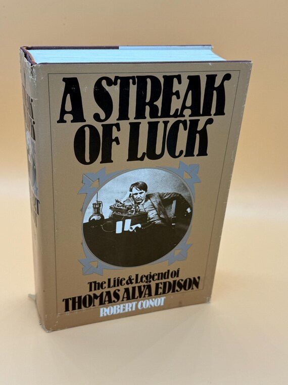 A Streak of Luck The Life and Legend of Thomas Alva Edison by Robert Conot 1979 Seaview Books Inventors Inventions biography books