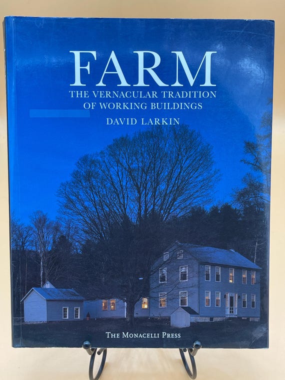 Farm The Vernacular Tradition of Working Buildings by David Larkin 1995 Monacelli Press large softcover coffee table farming book gifts