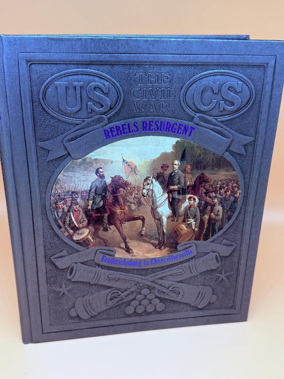 Rebels Resurgent Fredericksburg to Chancellorsville circa 1980's Time Life Civil War history books military history