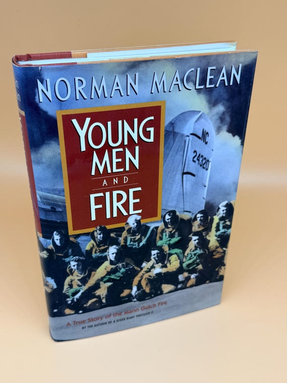 Young Men on Fire A True Story of the Mann Gulch Fire by Norman Maclean 1992 Univ. of Chicago Press history books