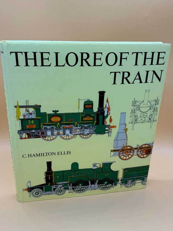 The Lore of The Train by C. Hamilton Ellis Locomotive history book gifts Train books