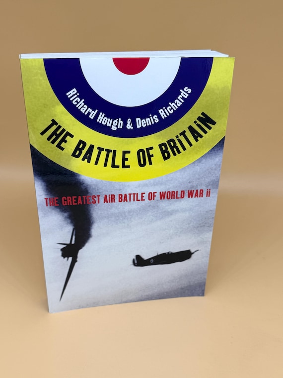 The Battle of Britain The Greatest Air Battle of World War Two by Richard Hough & Denis Richards 2005 Norton Press military history books