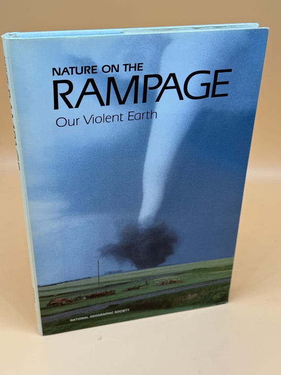 Nature on the Rampage Our Violent Earth 1986 National Geographic Society Publishing Nature Books Meteorology Books Natural Disasters