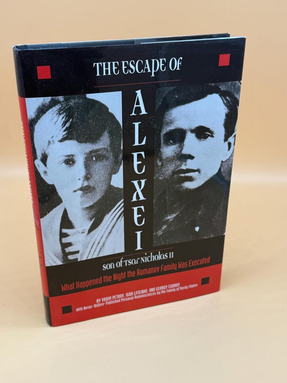 The Escape of Alexei Sone of Tsar Nicholas ll by Petrov, Lysenho, and Egorov 1998 Abrams Publishing Russian history books Russian Romanovs