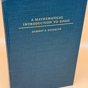 A Mathematical Introduction to Logic by Herbert B. Enderton 1972 Academic Press Math and Logic rare book gifts STEM books Sentimental Logic