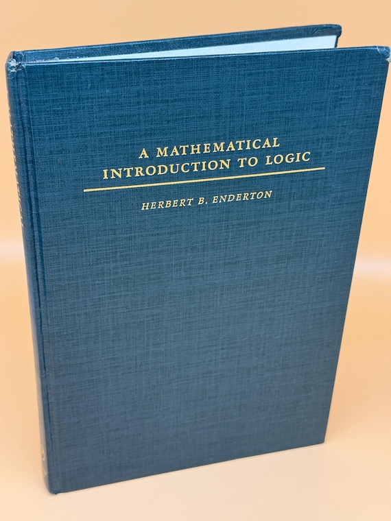 A Mathematical Introduction to Logic by Herbert B. Enderton 1972 Academic Press Math and Logic rare book gifts STEM books Sentimental Logic
