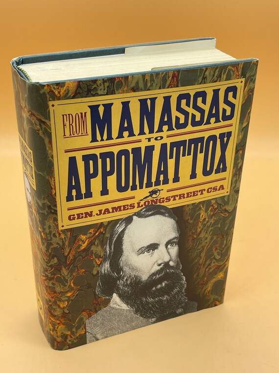 Civil War Books From Manassas to Appomattox by Gen. James Longstreet hardcover History Book Gifts for Readers Military History Used Books