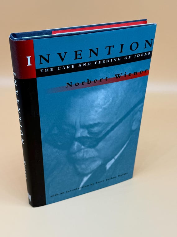 Invention The Care and Feeding of Ideas by Norbert Wiener 1993 MIT University science books Math books Mathematicians book gifts for readers