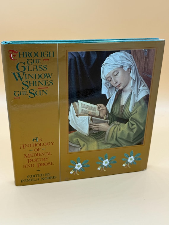 Through the Glass Window Shines the Sun An Anthology of Medieval Poetry and Prose 1995 Bullfinch Press poetry book gifts