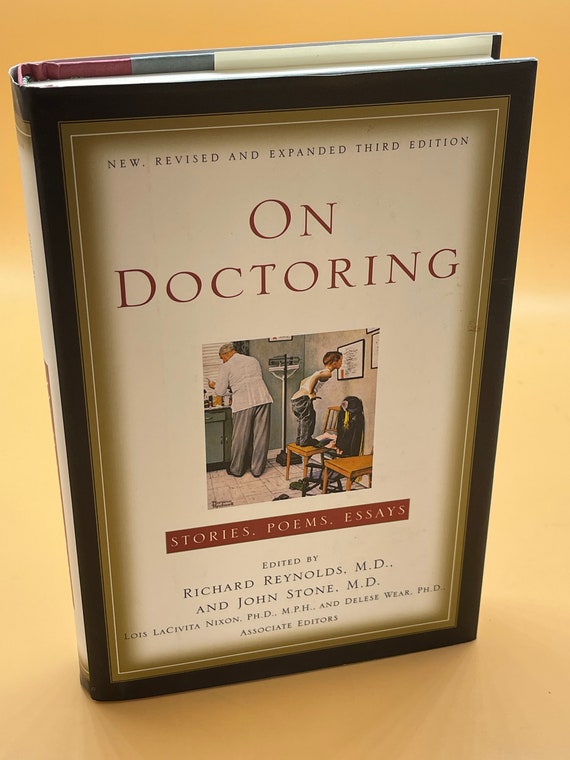 Medical Essays On Doctoring Stories, Poems, Essays Revised Expanded Edition 2001 Simon & Schuster Publishing Gift Books for Doctors books