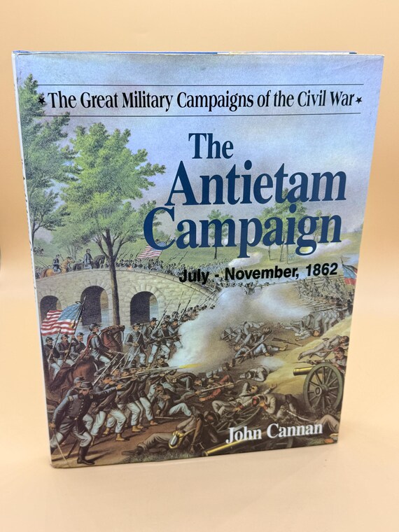 The Antietam Campaign July - Nov 1862 by John Cannan 1990 Gallery Publishing Civil War history books