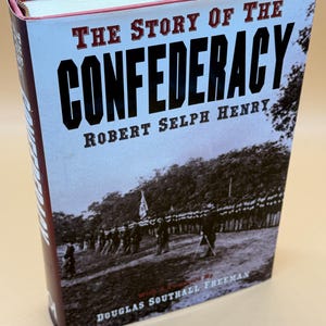 The Story of the Confederacy by Robert Selph Henry circa 1990&#39;s Konecky reprint Civil War history books Southern History of the Civil War