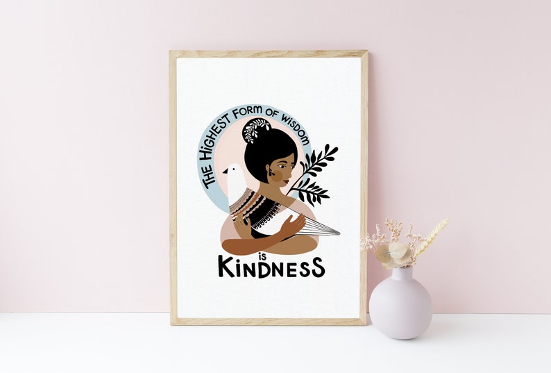 Inspirational Quote Art Print The highest Form of Wisdom is Kindness