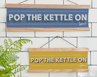 Personalised 'Pop The Kettle On Love' Kitchen Sign, Oak Canvas Wall Hanging