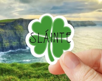 Slainte - Irish - Four Leaf Clover - Ireland - Sticker for Journal, Water Bottle, Phone, Laptop
