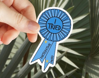 Lo intenté - Premio a la participación - Pegatina para diario, botella de agua, teléfono, portátil