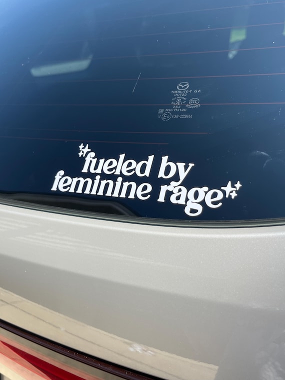 Fueled By Feminine Rage - Vinyl - Decal - Car Decal