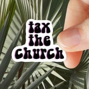 Tax The Church - Separation of Church and State - Vote Blue - Sticker for Journal, Water Bottle, Phone, Laptop