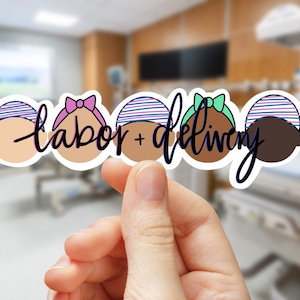 Labor and Delivery Nurse Sticker – Water Resistant Vinyl RN Decal