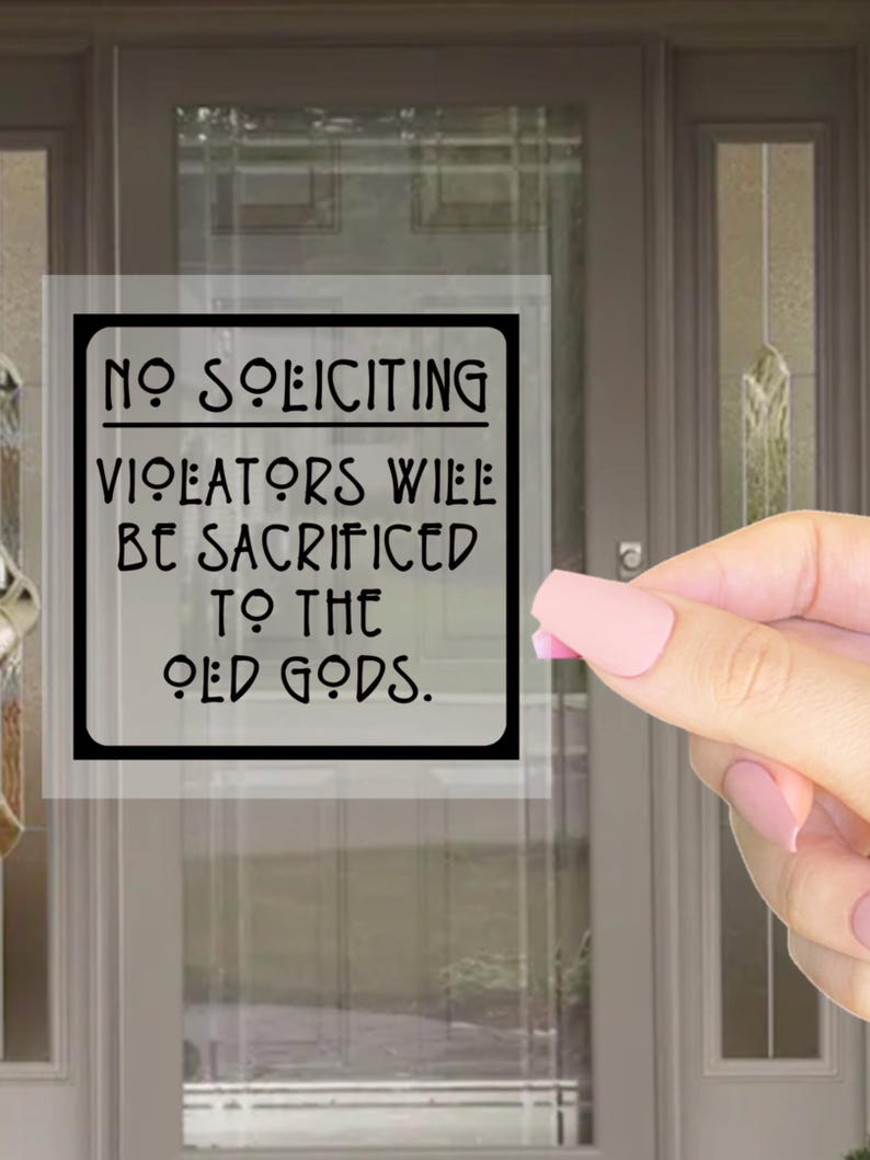 No Soliciting Violators Will Be Sacrificed To The Old Gods - No Soliciting Sign - Dark Humor - Vinyl Decal image 1