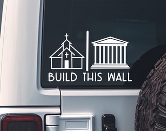 Build This Wall - Separation of Church and State - Vinyl - Decal - Car Decal - Water Bottle Decal