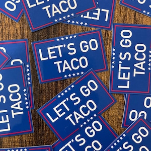 Let&#39;s Go Taco - Taco Trump - Sticker for Journal, Water Bottle, Phone, Laptop