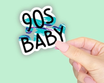 90s Baby - 1990s - Millenial - Sticker for Journal, Water Bottle, Phone, Laptop
