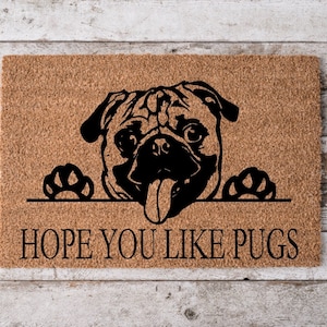 Hope You Like Pugs Welcome Mat | Perfect Gift for Dog Lovers | Personalized Door Mat | New Home Decor | Housewarming Gift | Closing Gift